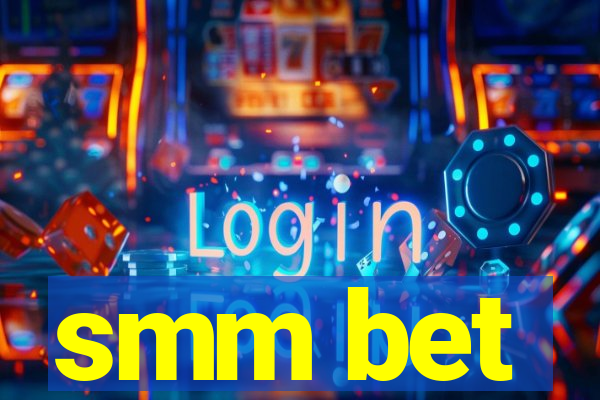 smm bet
